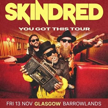 SKINDRED, GLASGOW, BARROWLAND BALLROOM, FRIDAY 13TH NOVEMBER 2026